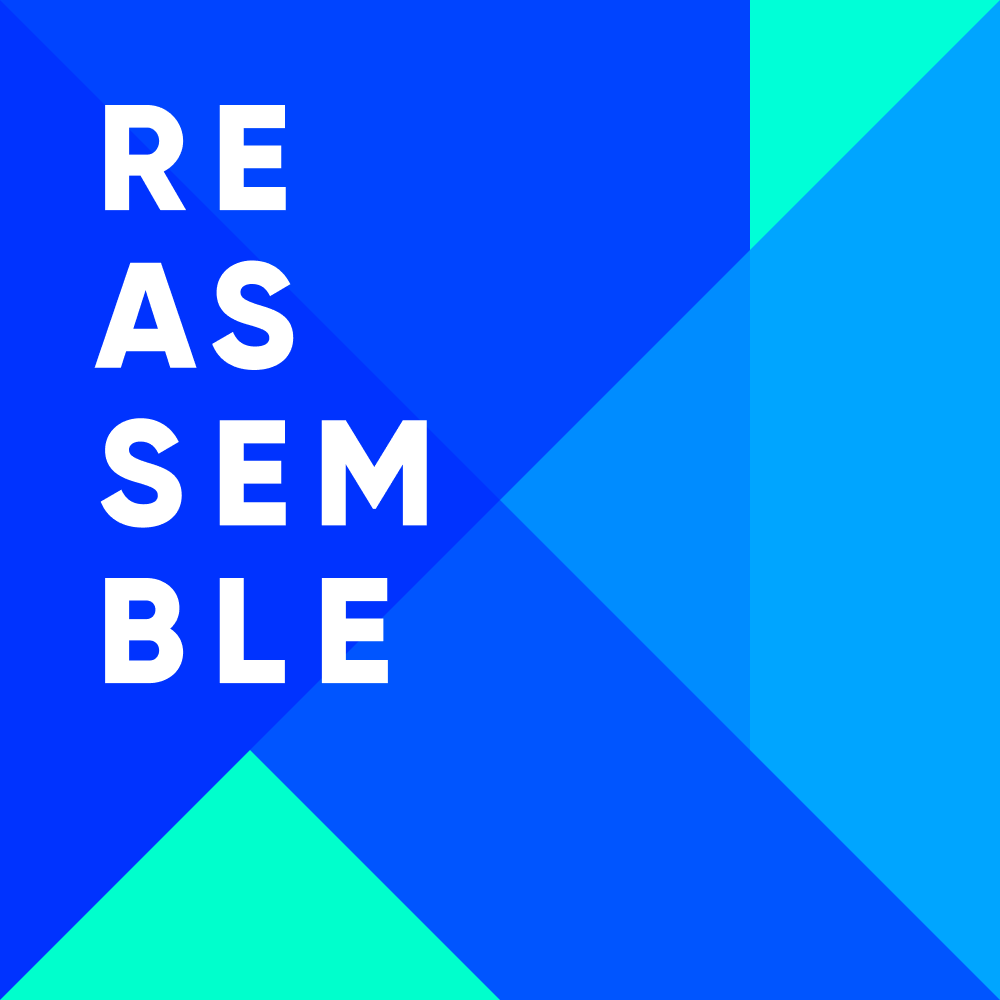 Reassemble